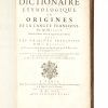 <span class="artist-name-product">MÉNAGE  Gilles</span> Dictionnaire etymologique, ou Origines de la langue française. Nouvelle édition revue & augmentée par l'auteur. Avec les origines françoises de M. de Caseneuve; un discours sur la sciences des etymologies, par le P. Besnier, & une liste des noms des saints... par M. l'abbé Chastelain.